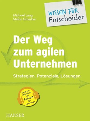 cover image of Der Weg zum agilen Unternehmen – Wissen für Entscheider